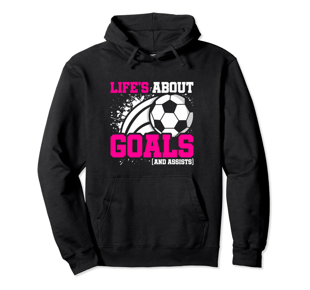 Soccer Player Lifes About Goals Assists Hoodie - Unique Graphic Unisex