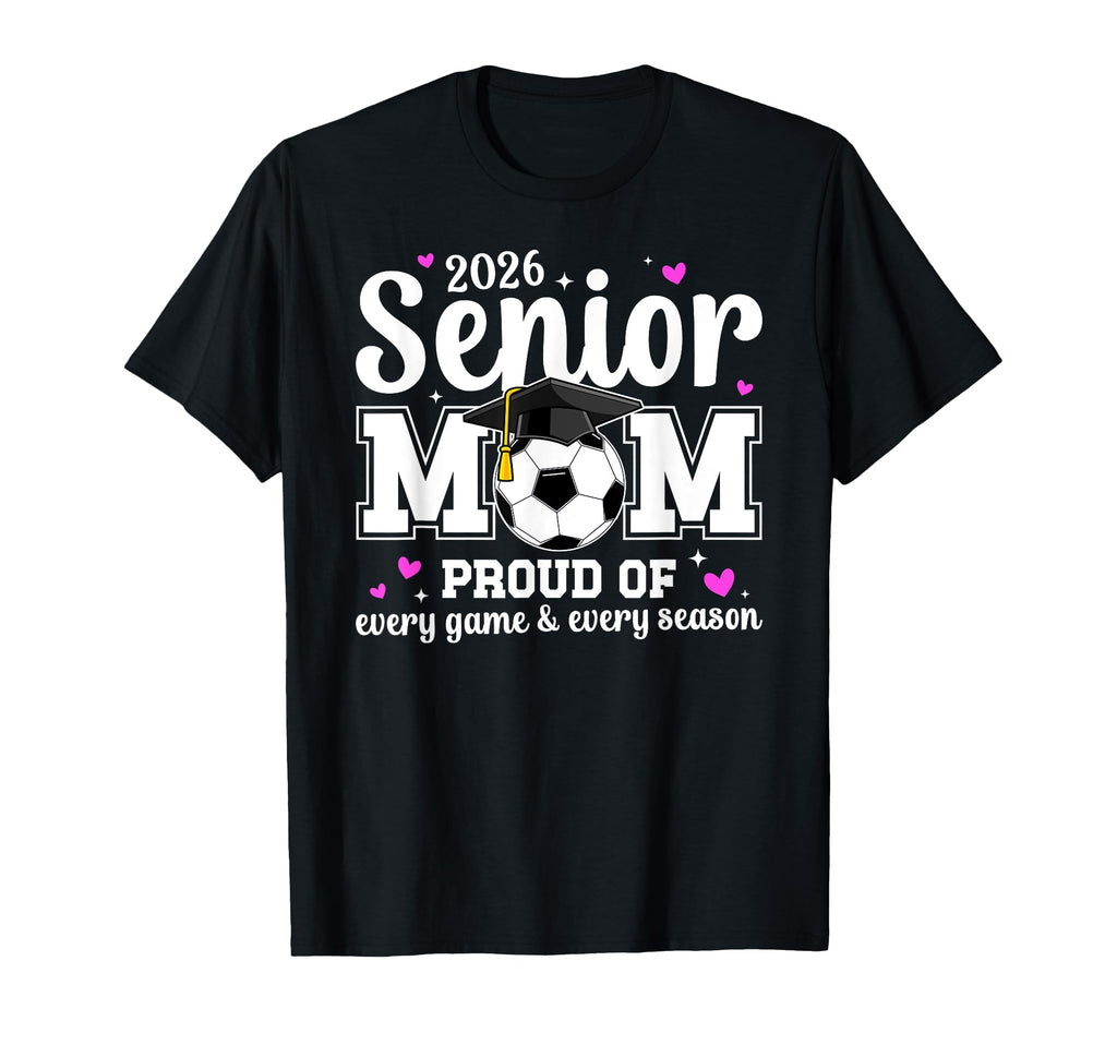 2026 Soccer Senior Mom 2026 Soccer T-Shirt - Aesthetic Graphic Unisex
