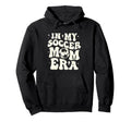 My Soccer Mom Era Funny Football Mama Hoodie - Casual Everyday Wear Unisex