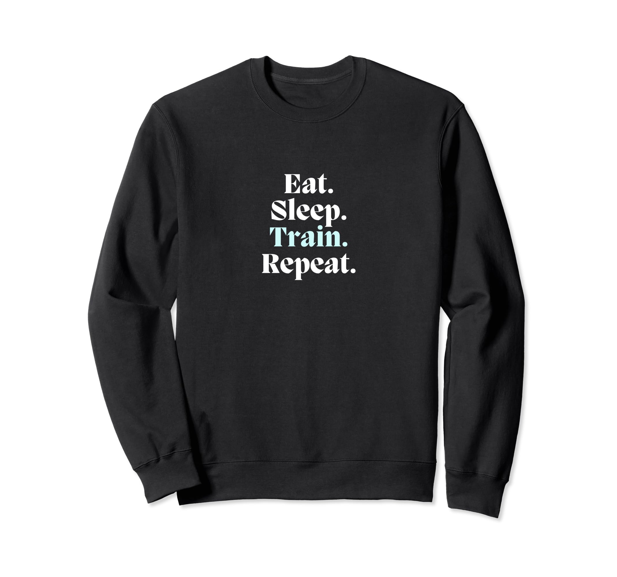 Eat Sleep Train Repeat Sport Athlete Sweatshirt - Graphic Print for Adults