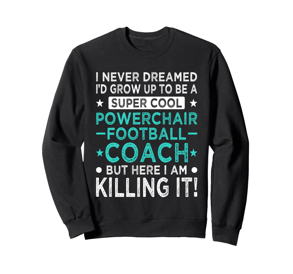 Powerchair Football Coach Funny Sweatshirt - Streetwear Style for Adults