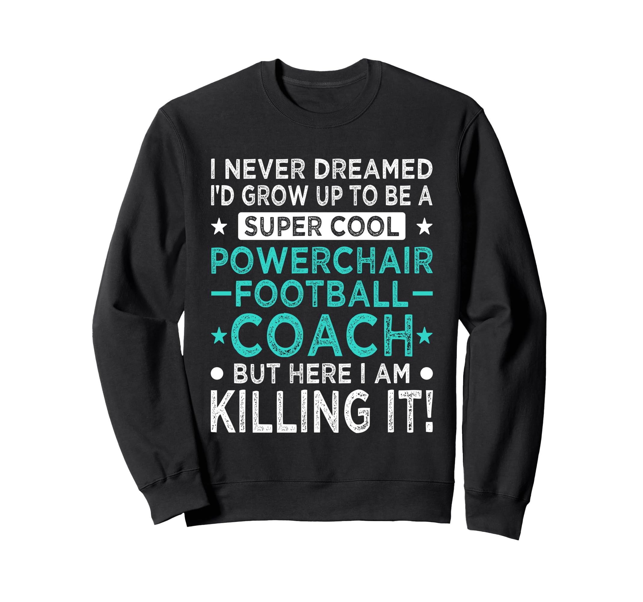 Powerchair Football Coach Funny Sweatshirt - Streetwear Style for Adults