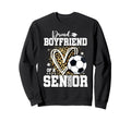 Proud Boyfriend 2026 Senior Soccer Sweatshirt - Trendy Graphic Unisex