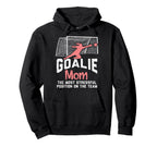 Goalkeeper Mom Stressful Funny Football Hoodie - Trendy Graphic Unisex