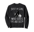 Just Who Loves Cats And Soccer Sweatshirt - Fun Novelty Design for Adults