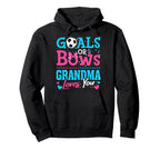 Goals Or Bows Grandma Loves You Hoodie - Custom Art Print for Adults