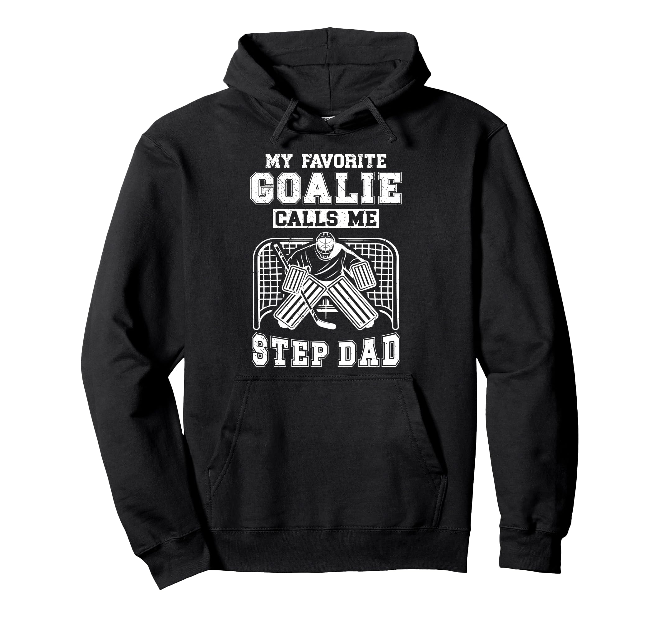 Proud Hockey Goalie Step Dad Hockey Hoodie - Fun Novelty Design Unisex