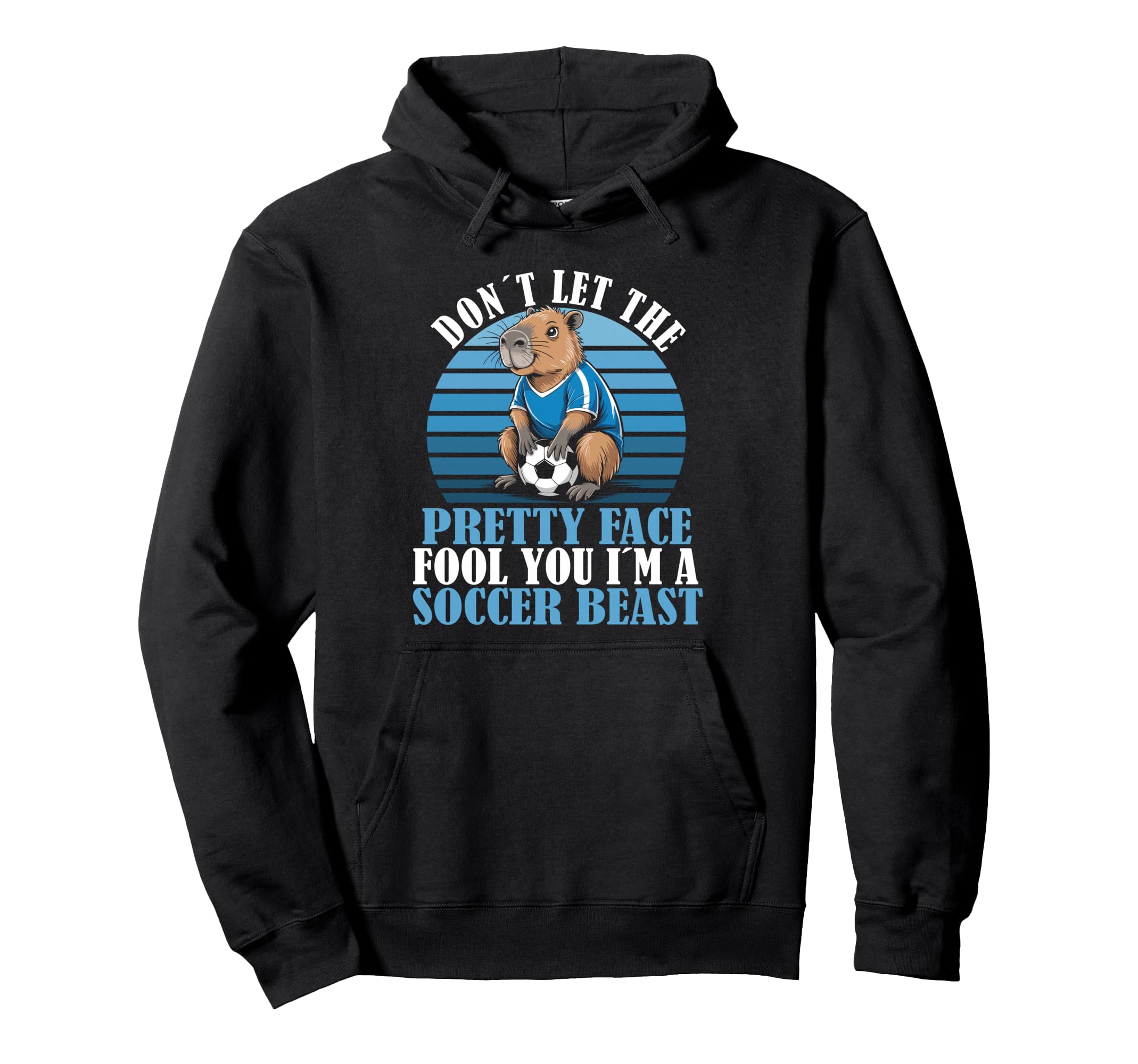 Dont Let Pretty Face Fool You Soccer Hoodie - Aesthetic Graphic for Adults