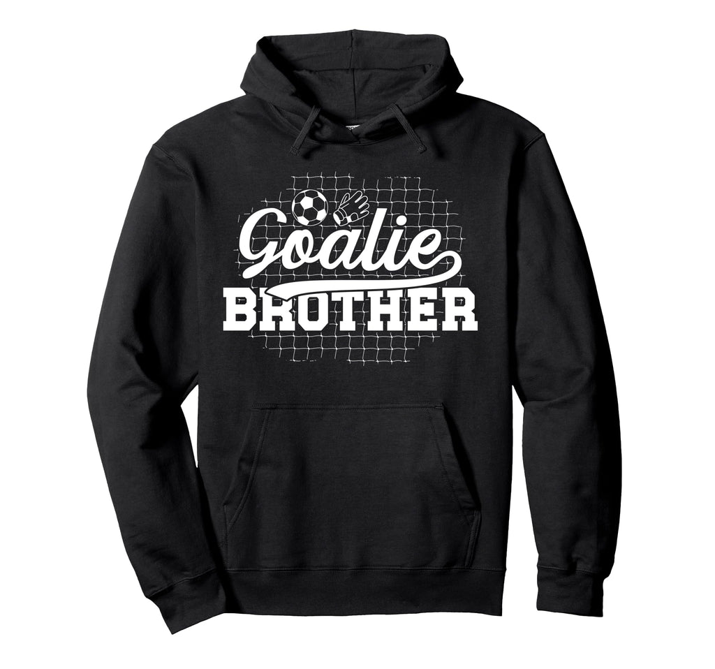 Soccer Goalie Brother Soccer Keeper Hoodie - Graphic Print for Adults