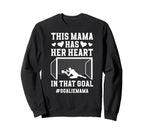 Proud Soccer Goalie Mama Soccer Sweatshirt - Unique Graphic Men Women