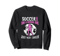 Soccer Just Like Normal Womens Sweatshirt - Casual Everyday Wear Unisex