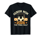 Senior Mom 2026 Soccer Final Half T-Shirt - Graphic Print Unisex