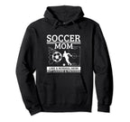 Soccer Mom Mother Funny Soccer Player Hoodie - Novelty Apparel for Adults