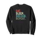 Funny Soccer Game Team Player Eat Sweatshirt - Casual Everyday Wear Unisex