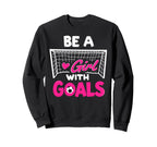 Be Goals Soccer Football Player Sweatshirt - Minimalist Print for Adults