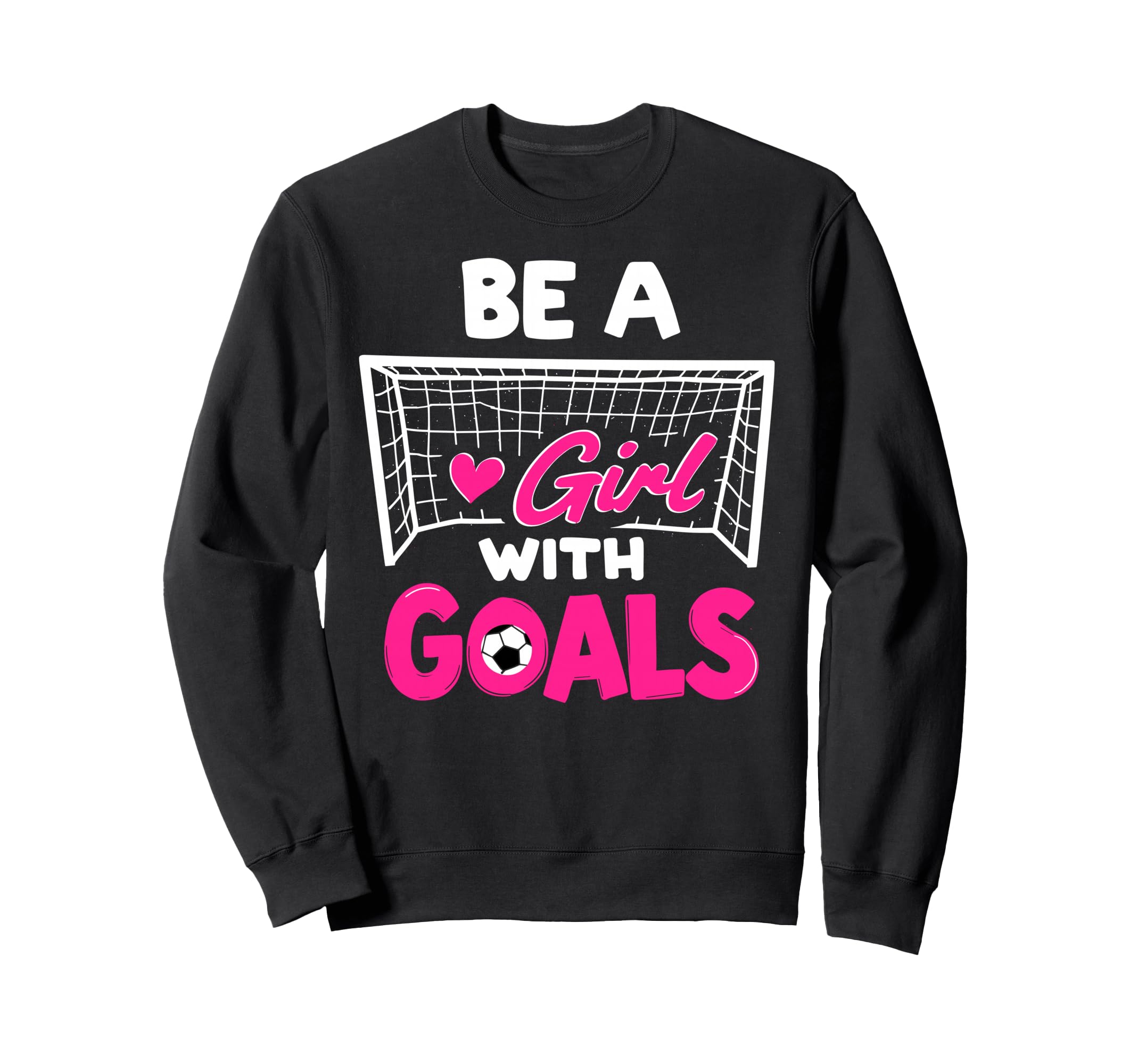 Be Goals Soccer Football Player Sweatshirt - Minimalist Print for Adults