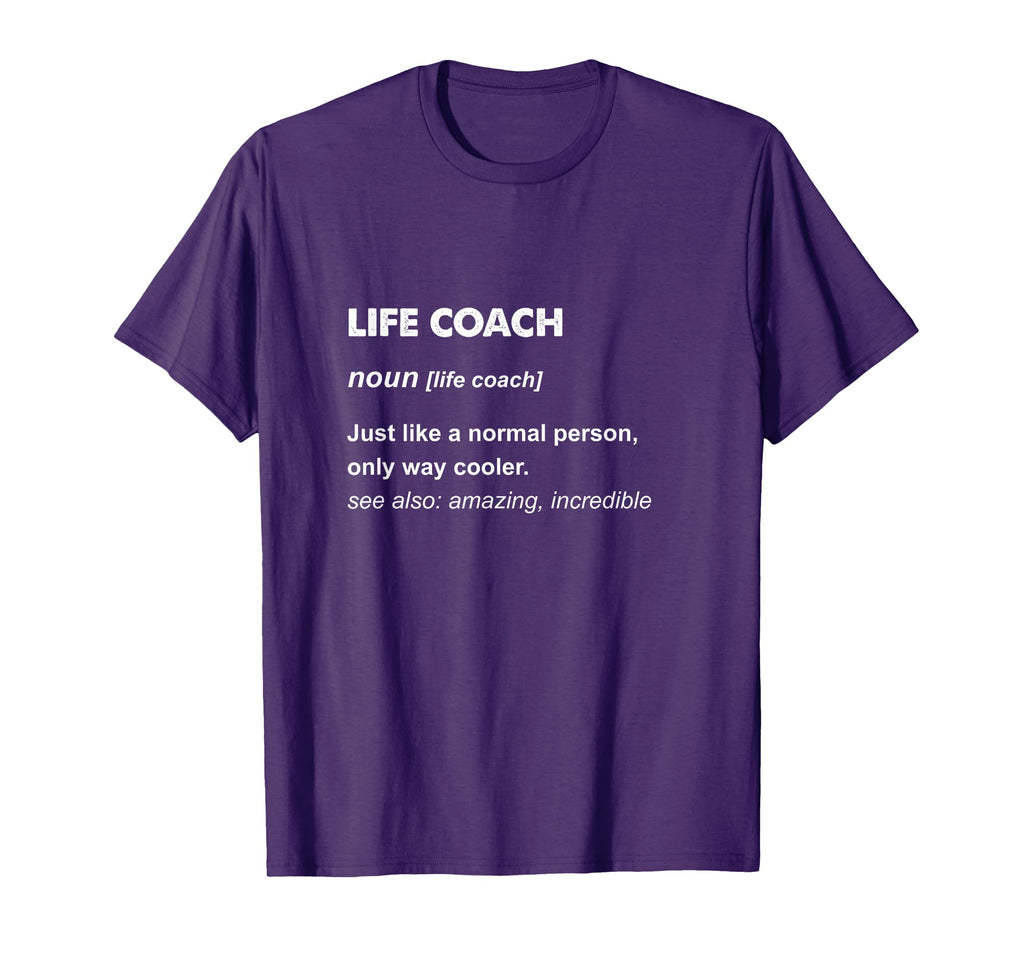 Life Coach Gifts T Shirts T-Shirt - Unique Graphic Unisex
