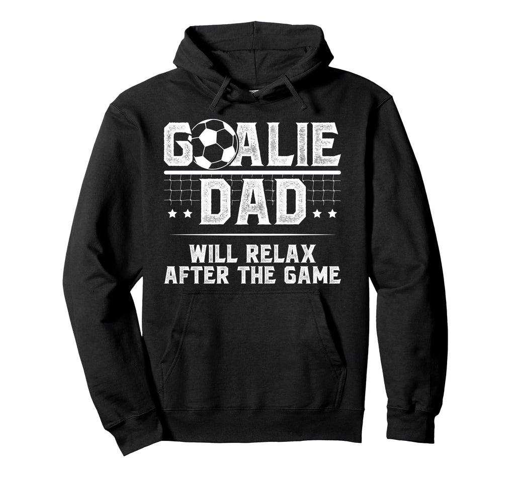Funny Soccer Goalie Dad Soccer Keeper Hoodie - Unique Graphic for Adults