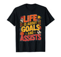 Lifes About Goals And Assists Funny T-Shirt - Unique Graphic for Adults