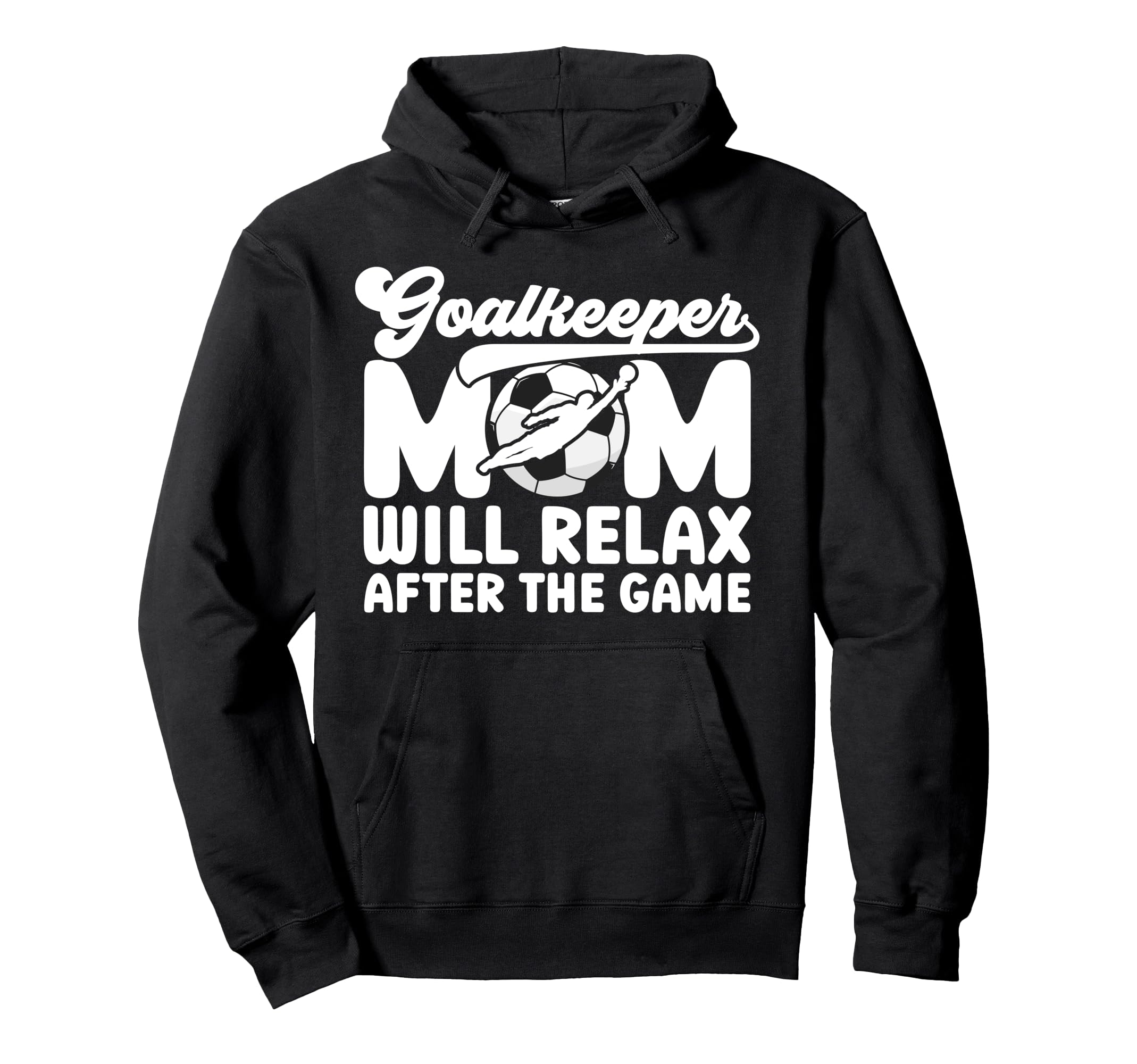 Funny Soccer Goalkeeper Mom Soccer Keeper Hoodie - Trendy Graphic Unisex