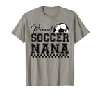 Proud Soccer Nana Sports Mothers Day T-Shirt - Unique Graphic Men Women