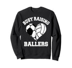 Busy Raising Ballers Soccer Sweatshirt - Minimalist Print Unisex