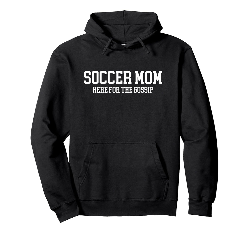 Soccer Mom Here Gossip Hoodie - Minimalist Print Unisex