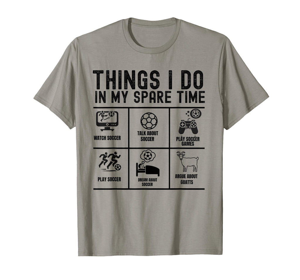 Funny Soccer Things I Do My Spare T-Shirt - Aesthetic Graphic for Adults