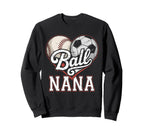 Ball Nana Baseball Soccer Heart Mom Sweatshirt - Aesthetic Graphic Unisex