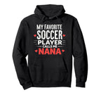Proud Soccer Nana Funny Grandma Hoodie - Fun Novelty Design for Adults