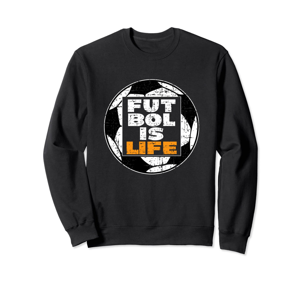 Futbol Is Life Football Is Sweatshirt - Custom Art Print Men Women