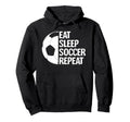 Eat Sleep Soccer Repeat Funny Soccer Hoodie - Trendy Graphic for Adults