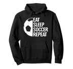 Eat Sleep Soccer Repeat Funny Soccer Hoodie - Trendy Graphic for Adults