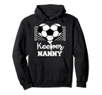 Keeper Nanny Funny Soccer Hoodie - Fun Novelty Design for Adults