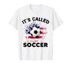Soccer Players Its Called Soccer Funny T-Shirt - Trendy Graphic Men Women