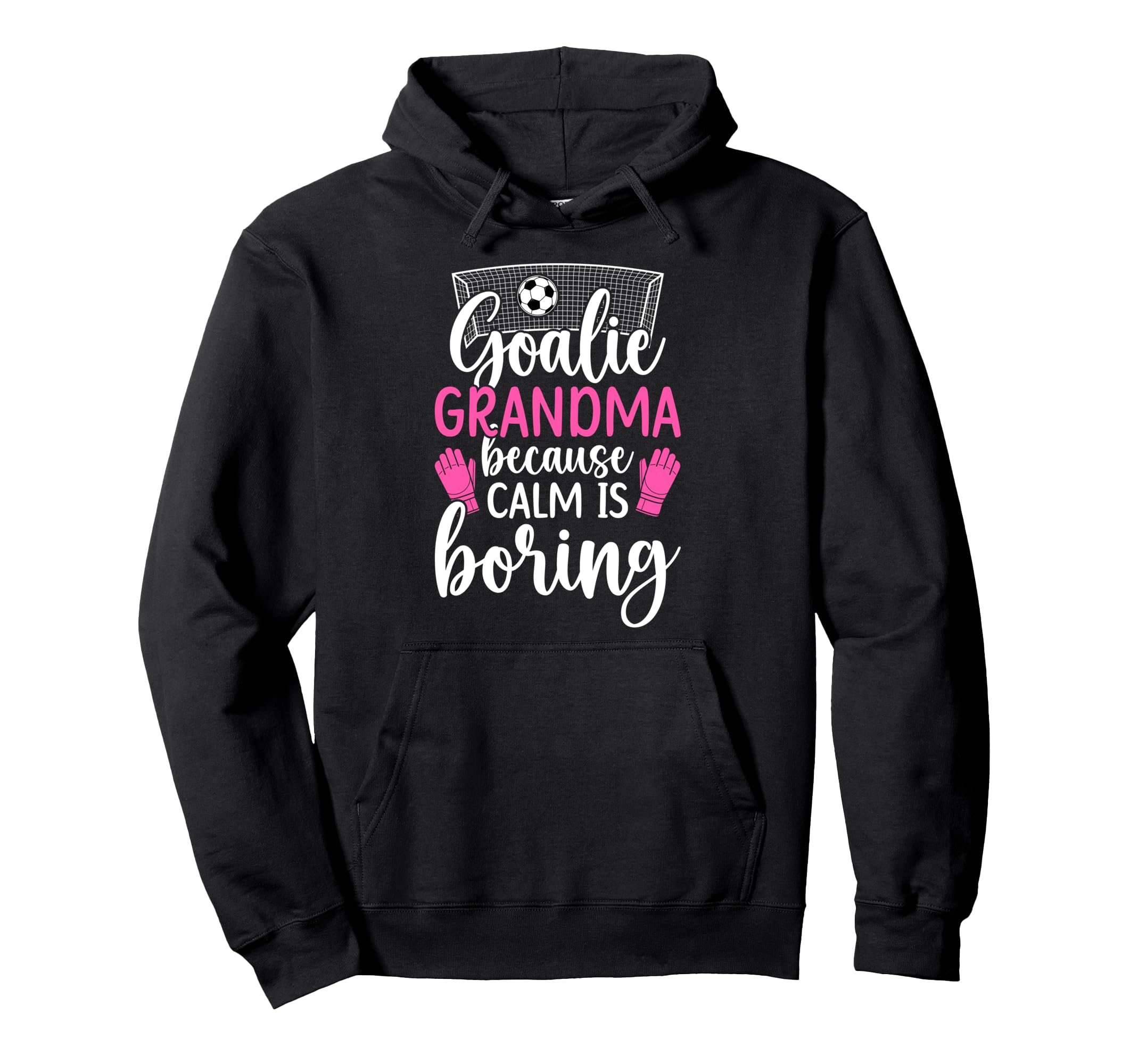 Funny Soccer Goalie Grandma Soccer Hoodie - Streetwear Style Unisex