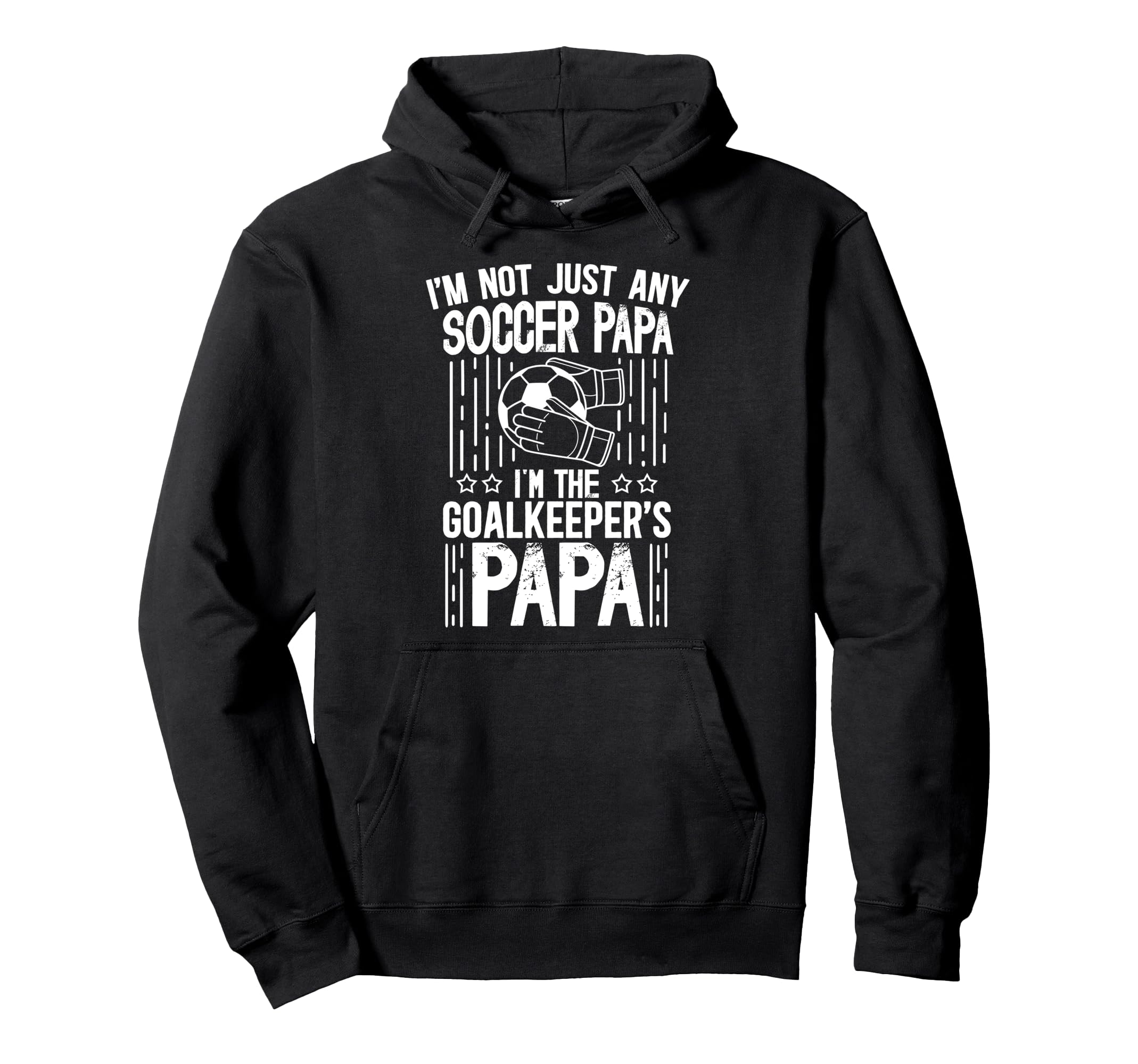 Im Soccer Goalkeeper Papa Soccer Goalie Papa Hoodie - Trendy Graphic Unisex