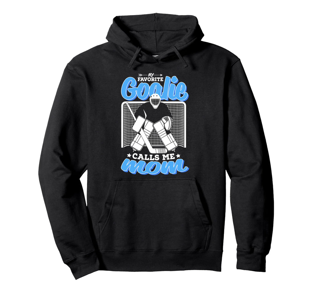 Hockey Mom My Favorite Goalie Calls Hoodie - Aesthetic Graphic Men Women