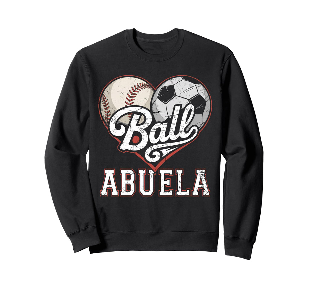 Ball Abuela Baseball Soccer Heart Sweatshirt - Unique Graphic Men Women