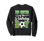 Soccer Big Sister Birthday Party Sweatshirt - Custom Art Print for Adults