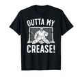 Outta My Crease Ice Hockey T-Shirt - Fun Novelty Design Men Women
