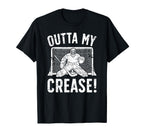 Outta My Crease Ice Hockey T-Shirt - Fun Novelty Design Men Women