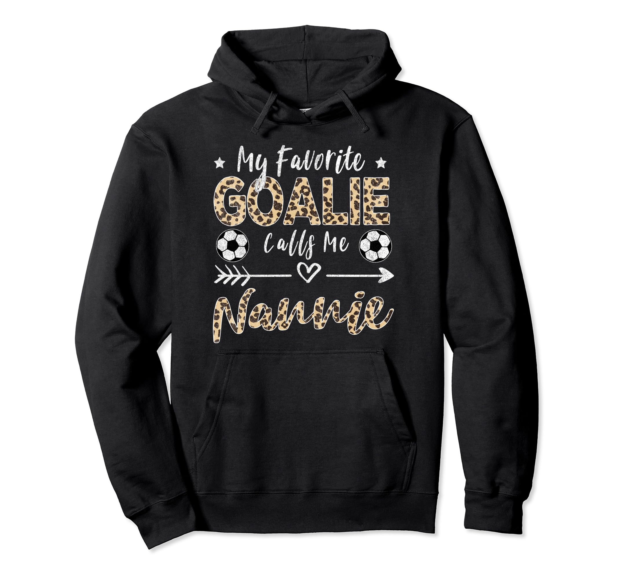 My Favorite Goalie Calls Me Nannie Soccer Hoodie - Unique Graphic Unisex