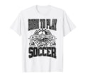 Funny Born To Play Soccer Sports T-Shirt - Trendy Graphic for Adults