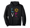 Love Soccer Funny Soccer Player Hoodie - Fun Novelty Design Unisex
