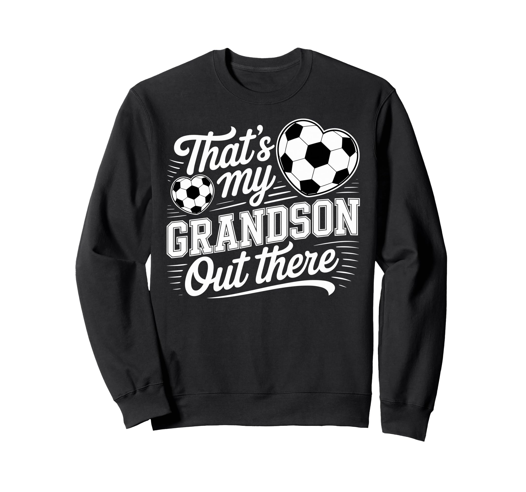 Thats My Grandson Out There Soccer Sweatshirt - Minimalist Print Unisex