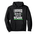 I Kicked 100 Days School Soccer And Hoodie - Aesthetic Graphic Men Women