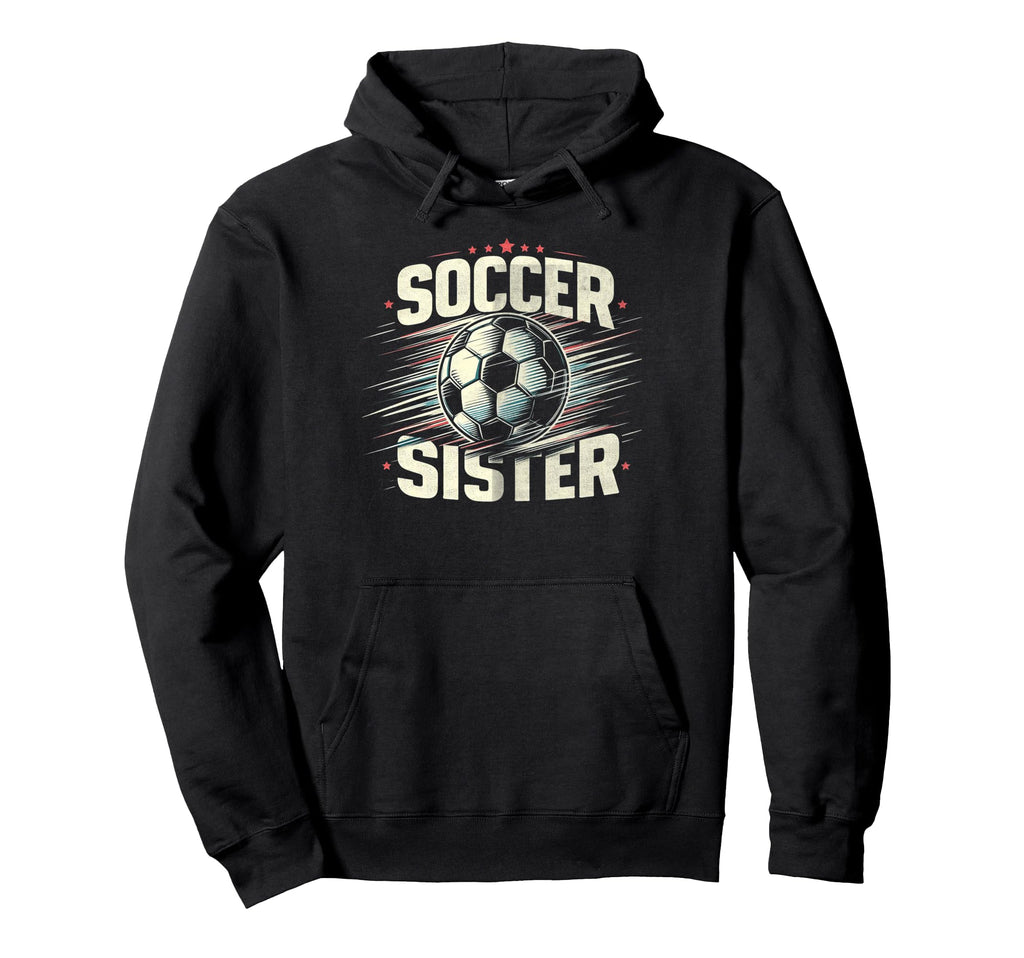 Soccer Sister Football Lover Gifts Hoodie - Graphic Print for Adults
