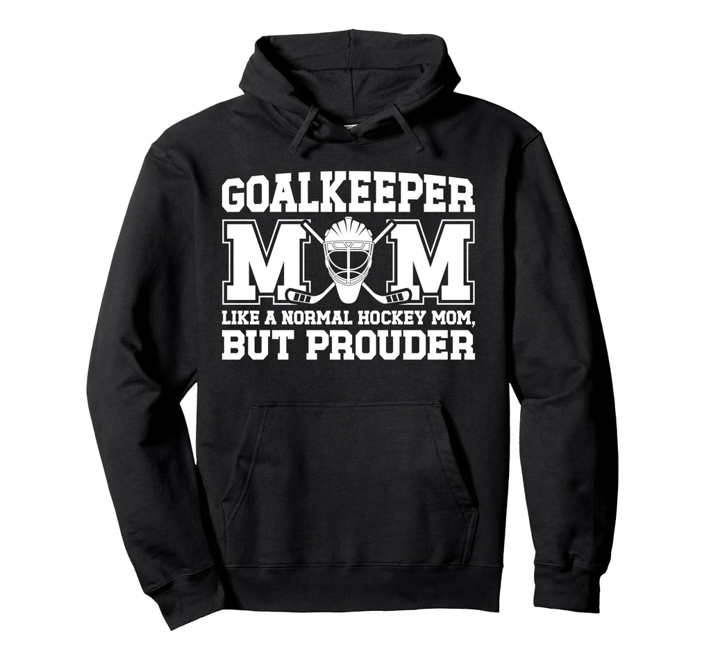 Hockey Goalkeeper Mom Ice Hockey Hoodie - Casual Everyday Wear for Adults