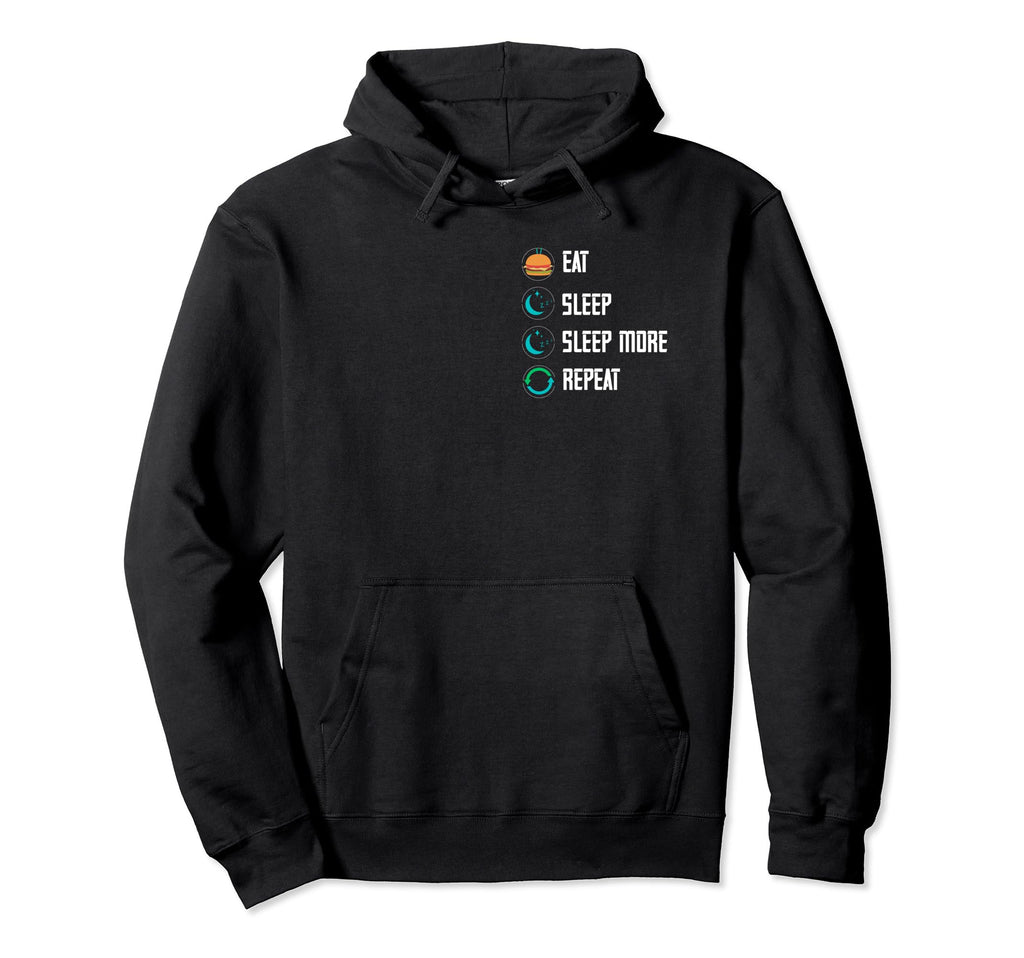 Eat Sleep Sleep More Repeat Funny Eat Sleep Hoodie - Unique Graphic Unisex